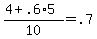 +%28+4+%2B+.6%2A5+%29+%2F+10+=+.7+