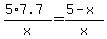 +%28+5%2A7.7+%29%2Fx+=+%28+5+-+x+%29%2Fx+