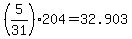 +%28+5%2F31+%29%2A204+=+32.903+