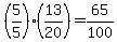 +%28+5%2F5+%29%2A%28+13%2F20+%29+=+65%2F100+