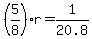 +%28+5%2F8%29%2Ar+=+1%2F20.8+