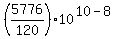 \"+%28+5776%2F120+%29+%2A+10%5E%28+10+-+8+%29+\"
