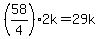 +%28+58%2F4+%29%2A2k+=+29k+