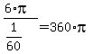 +%28+6%2Api+%29+%2F+%281%2F60%29+=+360%2Api+