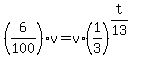 +%28+6%2F100+%29%2Av+=+v%2A%28+1%2F3+%29%5E%28+t%2F13+%29+