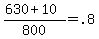 +%28+630+%2B+10+%29+%2F+800+=+.8+