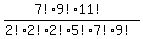 +%28+7%21+%2A+9%21+%2A+11%21+%29+%2F+%28+2%21%2A2%21%2A2%21+%2A+5%21%2A7%21%2A9%21+%29+