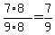 +%28+7%2A8+%29+%2F+%28+9%2A8+%29+=+7%2F9+