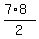 +%28+7%2A8+%29+%2F+2+