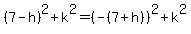 +%28+7+-+h+%29%5E2+%2B+k%5E2+=+%28+-%28+7%2Bh+%29+%29%5E2+%2B+k%5E2+