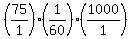 +%28+75%2F1+%29%2A%28+1%2F60+%29%2A%28+1000%2F1+%29+