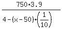 +%28+750%2A3.9+%29+%2F+%28+4+-+%28+x+-+50+%29%2A%28+1%2F10+%29+%29+
