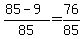 +%28+85+-+9+%29+%2F+85+=+76%2F85+