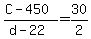 +%28+C+-+450+%29+%2F+%28+d+-+22+%29+=+30+%2F+2+
