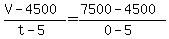 +%28+V+-+4500+%29+%2F+%28+t+-+5+%29+=+%28+7500+-+4500+%29+%2F+%28+0+-+5+%29+