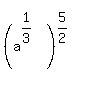 +%28+a%5E%281%2F3%29+%29%5E%285%2F2%29+