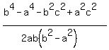 +%28+b%5E4-a%5E4-b%5E2c%5E2%2Ba%5E2c%5E2+%29+%2F+%282ab%28b%5E2-a%5E2%29%29+