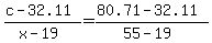 +%28+c+-+32.11+%29+%2F+%28+x+-+19+%29+=+%28+80.71+-+32.11+%29+%2F+%28+55+-+19+%29+