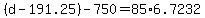 +%28+d+-+191.25+%29+-+750+=+85%2A6.7232+