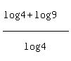 +%28+log%284%29+%2B+log%289%29+%29+%2F+log%284%29+