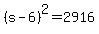 +%28+s+-+6+%29%5E2+=+2916+