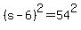 +%28+s+-+6+%29%5E2+=+54%5E2+
