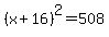 +%28+x+%2B+16+%29%5E2+=+508+