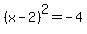 +%28+x+-+2+%29%5E2+=+-4+