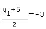 +%28+y%5B1%5D+%2B+5+%29%2F2+=+-3+