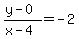 +%28+y+-+0+%29+%2F+%28+x+-+4+%29+=+-2+