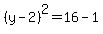 +%28+y+-+2+%29%5E2+=+16+-+1+