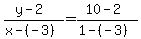 +%28+y+-+2+%29+%2F+%28+x+-+%28-3%29+%29+=+%28+10+-+2+%29+%2F+%28+1+-+%28-3%29+%29+