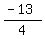+%28-13%29%2F4+