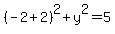 +%28-2%2B2%29%5E2%2By%5E2=5