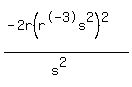 +%28-2r%28r%5E-3s%5E2%29%5E2%29%2F%28s%5E2%29