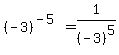 +%28-3%29%5E%28-5%29+=+1%2F%28-3%29%5E5+