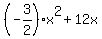 \"+%28-3%2F2%29%2Ax%5E2+%2B+12x+\"