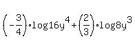+%28-3%2F4%29log%2816y%5E4%29+%2B+%282%2F3%29log%288y%5E3%29
