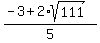 +%28-3+%2B+2%2Asqrt%28+111+%29%29%2F5
