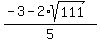 +%28-3+-+2%2Asqrt%28+111+%29%29%2F5