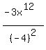+%28-3x%5E12%29%2F%28-4%29%5E2+