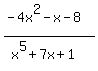 +%28-4x%5E2-x-8%29%2F%28x%5E5%2B7x%2B1%29+