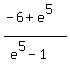+%28-6+%2B+e%5E5%29%2F%28e%5E5+-+1%29