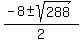 +%28-8%2B-+sqrt%28288%29%29%2F2+