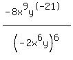 +%28-8x%5E9y%5E-21%29%2F%28-2x%5E6y%29%5E6