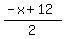 +%28-x%2B12%29%2F2+
