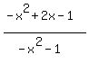 +%28-x%5E2%2B2x-1%29+%2F+%28-x%5E2-1%29