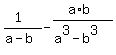 +%281%29%2F%28a-b%29+-+%28a%2Ab%29%2F%28a%5E3-b%5E3%29+