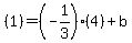 +%281%29+=+%28-1%2F3%29%284%29+%2B+b+
