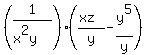 +%281%2F%28x%5E2y%29%29%28%28xz%29%2Fy+-+y%5E5%2Fy%29+